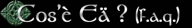 Cos'� E&auml; ? (faq)
